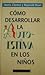 Cómo desarrollar la autoestima en los niños