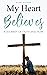 My Heart Believes by Barry Raynor