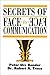 Secrets of Face-To-Face Communication: How to Communicate with Power by Peter Urs Bender (2002-06-03)