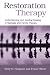 Restoration Therapy by Terry D. Hargrave by Terry Hargrave