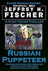 Russian Puppeteer: Dr Curt Nover Series (A Curt Nover Thriller Book 4)