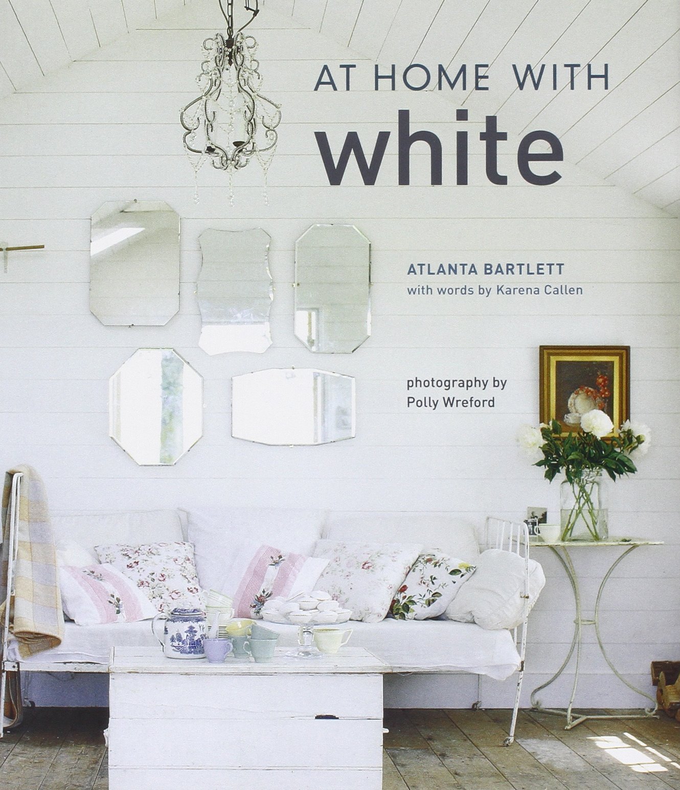 At Home With White by Atlanta Bartlett (8-Mar-2012) Hardcover