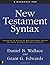 Workbook For New Testament Syntax by Daniel B Wallace (July 19,2007)