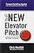 The New Elevator Pitch by C...