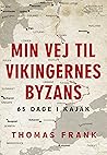 Min vej til vikingernes Byzans