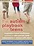 [(Autism Playbook for Teens: Imagination-Based Mindfulness Activities to Calm Yourself, Build Independence, and Connect with Others)] [Author: Irene Mchenry] published on (September, 2014)