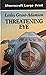 Threatening Eye (U) (Ulverscroft Large Print Series)
