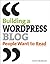Building a WordPress Blog People Want to Read by Scott McNulty (2008-12-01)