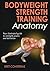 [Bodyweight Strength Training Anatomy] [By: Contreras, Bret] [September, 2013]