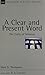 Clear And Present Word, A by Mark D. Thompson (November 01,2006)