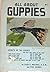 All About Guppies - Secrets...