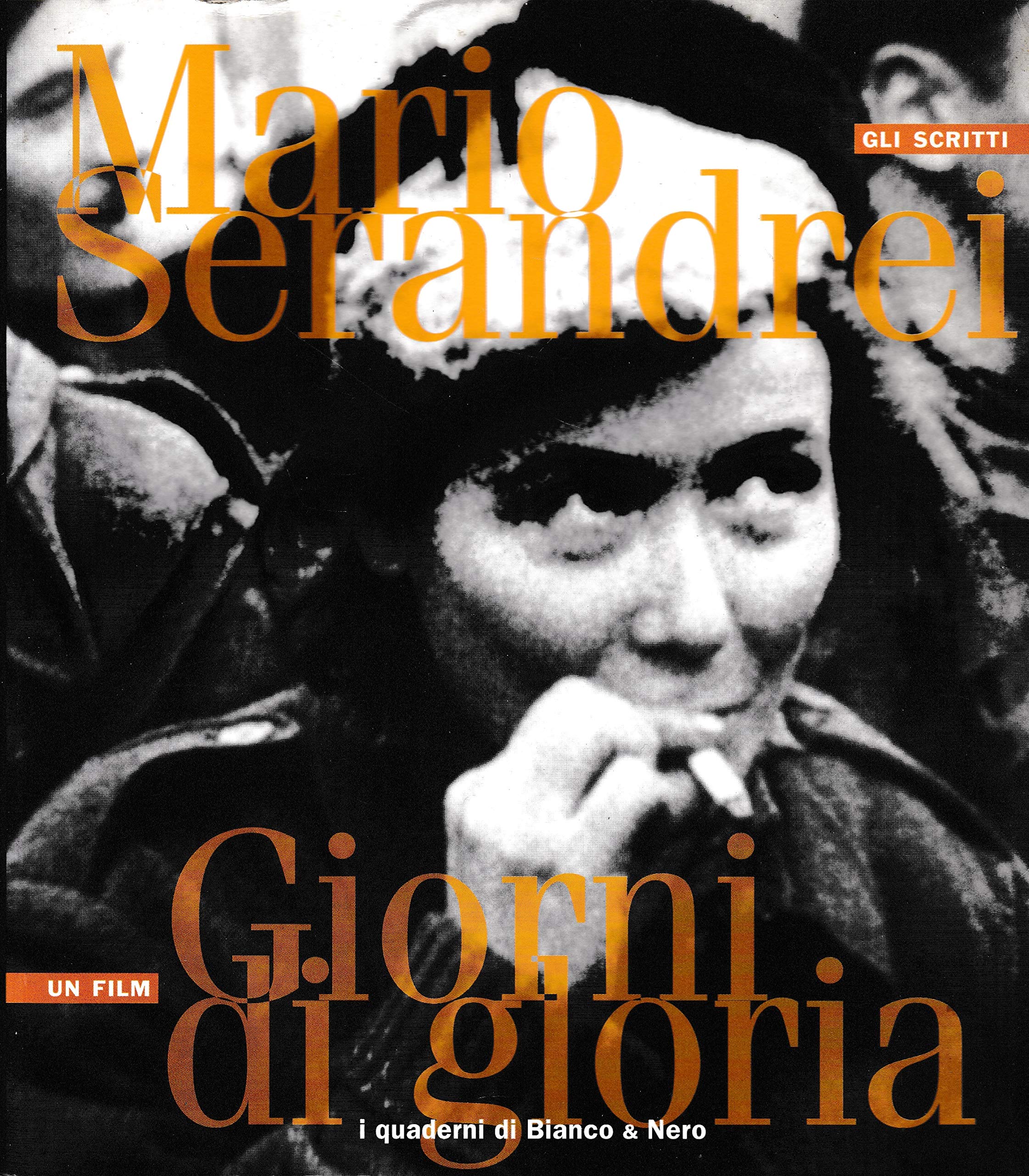 Mario Serandrei, gli scritti: Un film, Giorni di gloria (I quaderni di Bianco & Nero) (Italian Edition)
