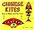 Chinese Kites How to Make and Fly Them
