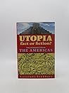 Utopia: Fact or Fiction? : The Evidence from the Americas Utopia: Fact or Fiction? : The Evidence from the Americas