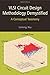 VLSI Circuit Design Methodology Demystified: A Conceptual Taxonomy by Liming Xiu (2007-11-02)