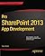 Pro SharePoint 2013 App Development by Steve Wright (2013-09-03)