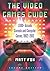 The Video Games Guide: 1,000 Arcade, Console and Computer Games, 1962-2012, 2d ed. by Matt Fox (2013-01-03)