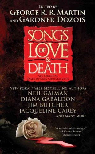 Songs of Love and Death: All-Original Tales of Star-Crossed Love