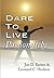 Dare to Live Passionately: by Joe D. Batten (2003-05-02)