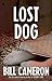 Lost Dog by Bill Cameron (2007-04-01)