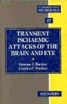 Transient Ischaemic Attacks of the Brain and Eye Transient Ischaemic Attacks of the Brain and Eye
