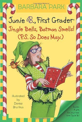 Junie B. 1st Grader Jingle Bells, Batman Smells! (P.S. So Does May) [With Cut Out Ornament] [JBJ #25 JB 1ST GRADER JINGLE B] [Paperback]