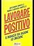 Lavorare positivo  Il manager tra ragione ed emozione