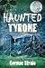 Haunted Tyrone by Cormac Strain