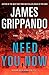 Need You Now by James Grippando (2012-01-03)