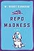 Repo Madness by W. Bruce Cameron (August 23,2016)