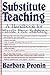 Substitute Teaching: A Handbook for Hassle-Free Subbing 6 edition by Pronin, Barbara (1983) Paperback