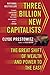 Three Billion New Capitalists: The Great Shift of Wealth and Power to the East by Clyde V. Prestowitz (2006-06-27)