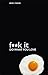 Fuck It - Do What You Love (F**K It) by John Parkin (2016-01-05)