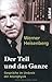By Werner Heisenberg Der Teil Und Das Ganze: Gesprache Im Umbkreis Der Atomphysik (German Edition) [Paperback]