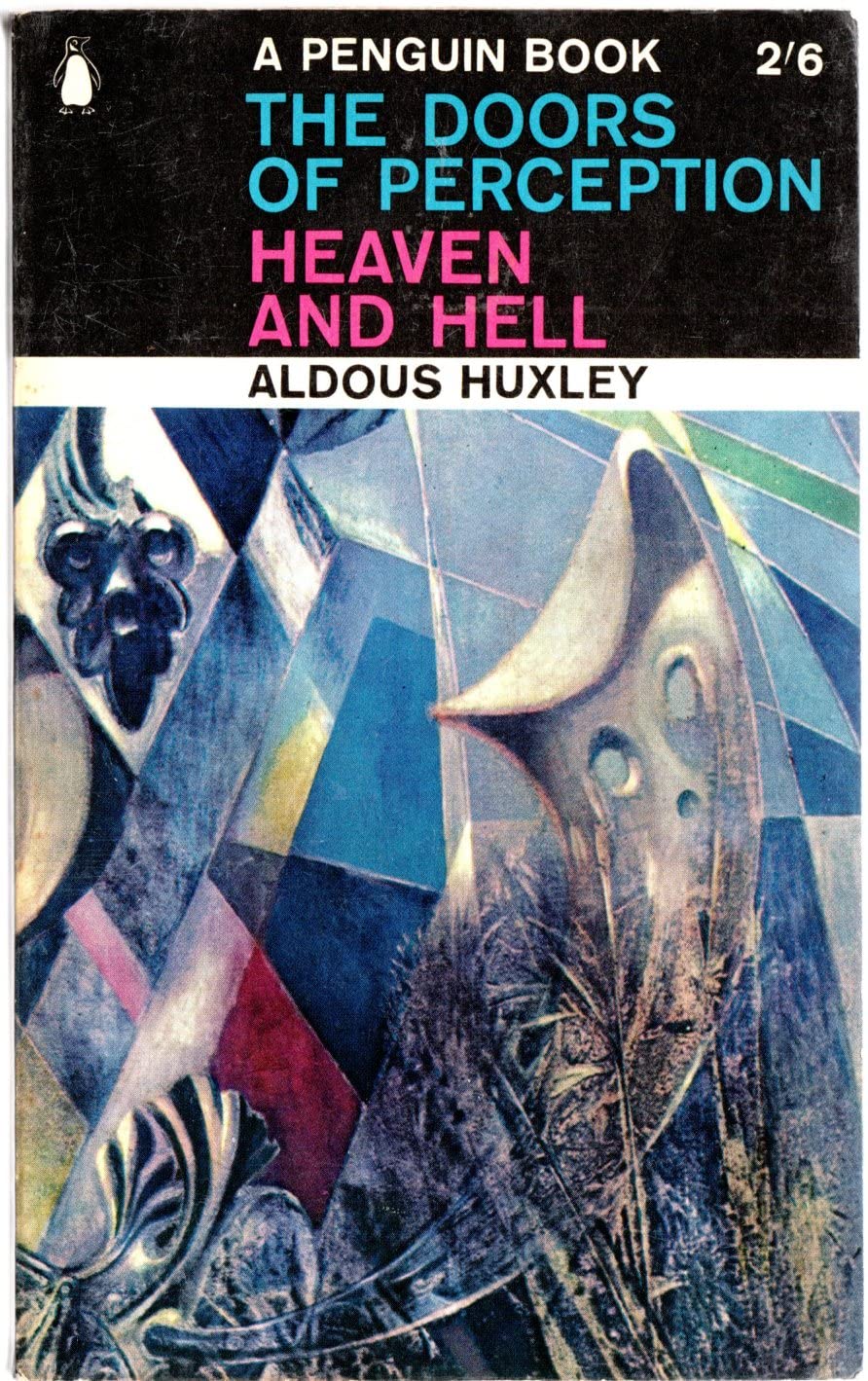 The Doors of Perception and Heaven and Hell