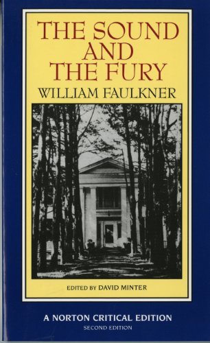 The Sound And The Fury - An Authoritative Text, Backgrounds And Contents, Criticism, Second Edition