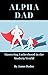 Alpha Dad by James Roden