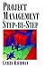 Project Management Step-By-Step:2nd (Second) edition