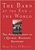 The Barn at the End of the World First Trade Paper Edition ed... by Mary Rose O'Reilley