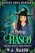 A Flytrap Fiasco