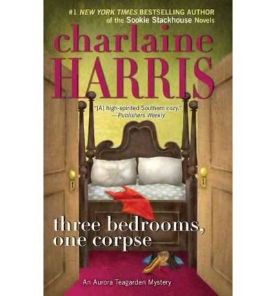 [ { THREE BEDROOMS, ONE CORPSE } ] by Harris, Charlaine (AUTHOR) Jun-07-2011 [ Hardcover ]