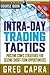 Intra-Day Trading Tactics :...