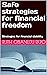 Safe strategies for financial freedom : Strategies for financial stability