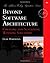 [Beyond Software Architecture: Creating and Sustaining Winning Solutions: Creating and Sustaining Winning Solutions] [By: Hohmann, Luke] [February, 2003]