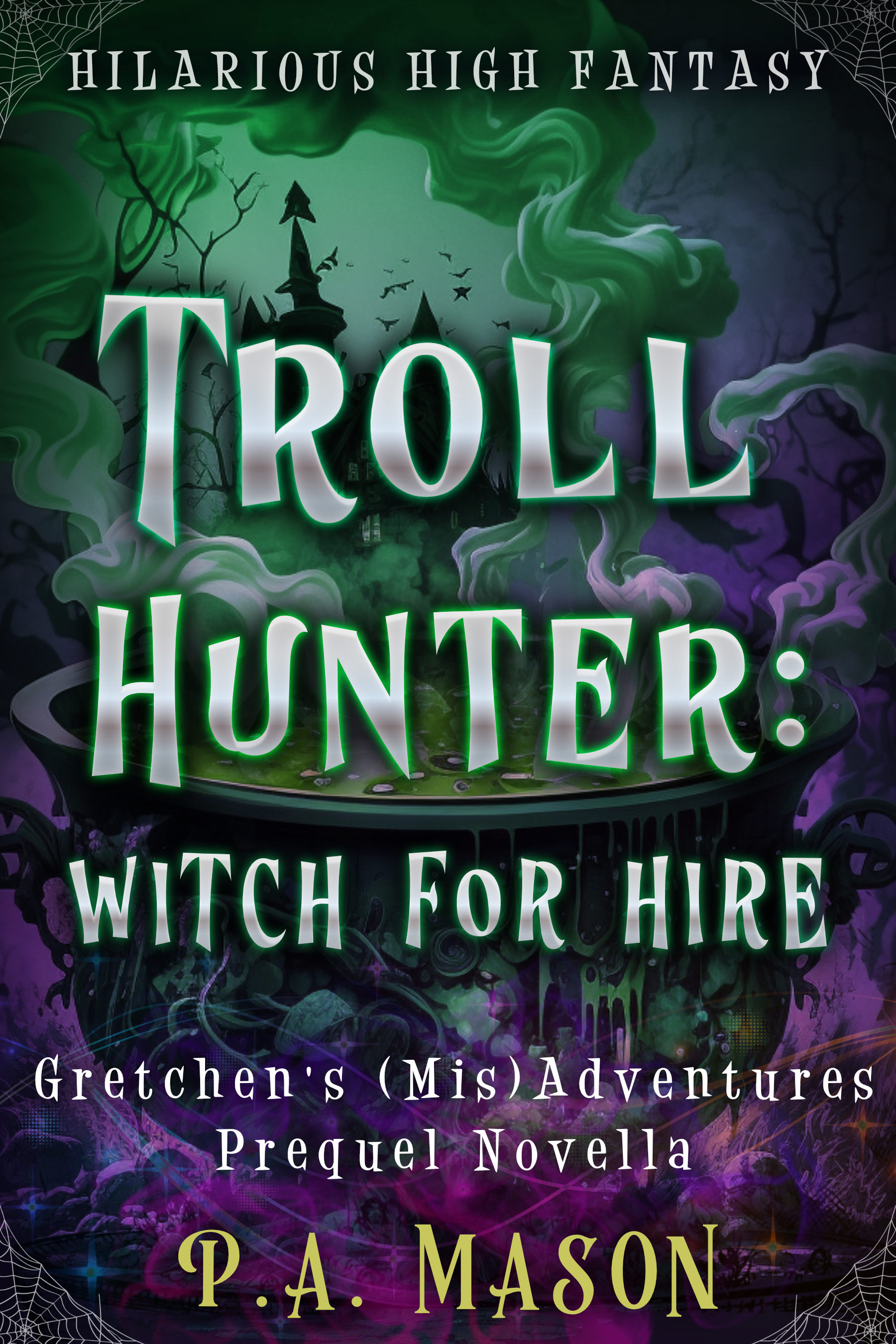 Troll Hunter: Witch for Hire (Gretchen's Misadventures - Season One, #0.5)
