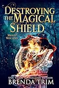 Destroying the Magical Shield