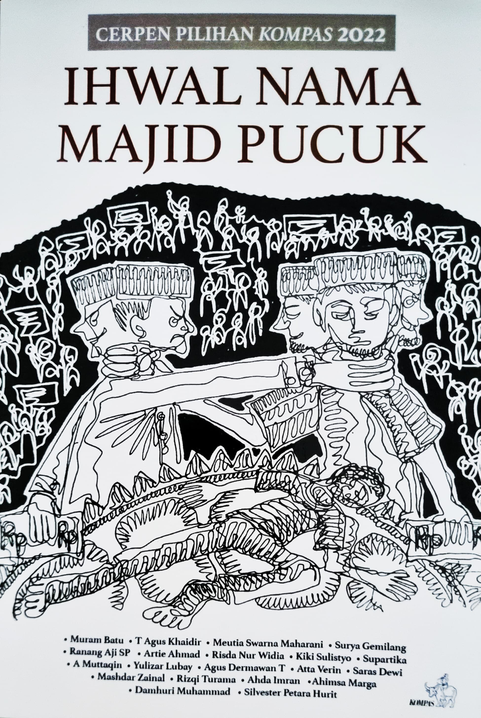 Ihwal Nama Majid Pucuk: Cerpen Pilihan KOMPAS 2022