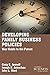 Developing Family Business Policies: Your Guide to the Future (A Family Business Publication) by Ward John L. Aronoff Craig E. Astrachan Joseph H. (2010-12-15) Paperback