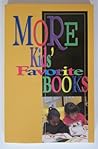 More Kids' Favorite Books: A Compilation of Children's Choices 1992-1994