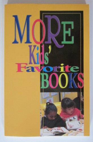More Kids' Favorite Books: A Compilation of Children's Choices 1992-1994 (Paperback)